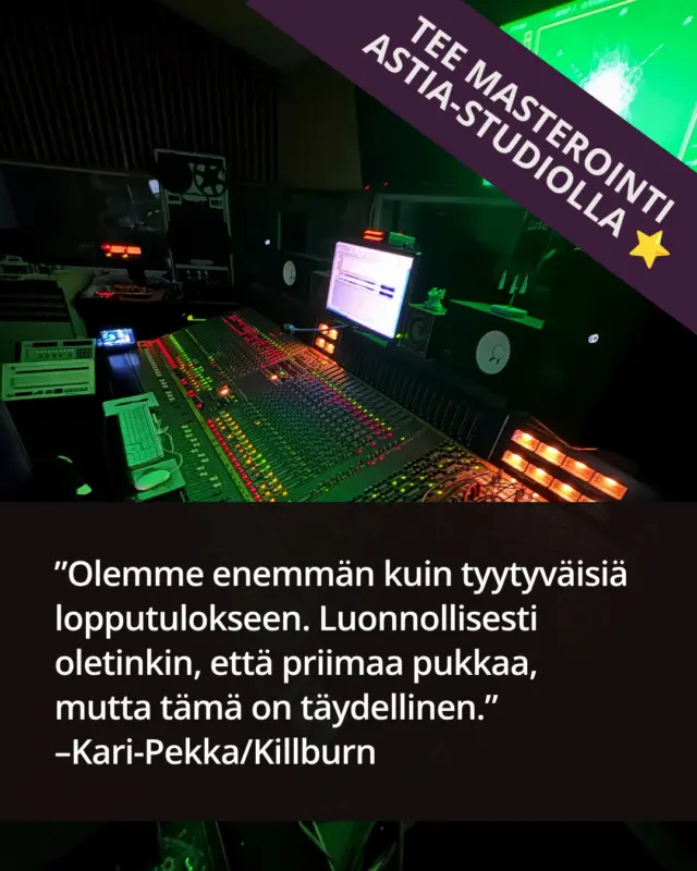 Kun haluat musiikkiisi lisää analogilaitteiston lämpöä, varaa masterointi Astia-studiolla. ⭐️
 
Masterointi on yksi tärkeimmistä vaiheista ja voi helposti pilata tai viedä lopputuloksen täysin uudelle tasolle. Astia-studion perustaja, musiikkituottaja Anssi Kippo herättää miksauksesi eloon huippuluokan analogisella laitteistolla ja äänittää sen magneettinauhan kautta takaisin tietokoneelle. 
 
Oletpa julkaisemassa singleä, EP:tä tai albumia, tee masterointi Astia-studiolla. 🔥🔥🔥
 
Ota yhteyttä ja varaa se lämpimämpi masterointivaihtoehto. 👍
-—
Add analog warmth to your music, have music producer Anssi Kippo master your tracks. ⭐️
 
Mastering is a critical step that can make or break your release. Astia-studio’s founder Anssi Kippo breathes life into your mixes using world-class analog gear and records them to magnetic tape before transferring back to digital.
 
Whether you are releasing a single, EP or an album, ask Anssi to master your release at Astia-studio.
 
Send a message and book your mastering. 👍
 
#astiastudio #anssikippo #masterointi #mastering #lappeenranta 

@killburnofficial